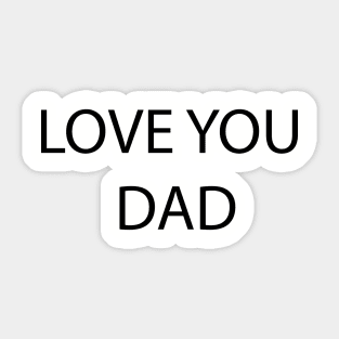 Love You Dad Sticker